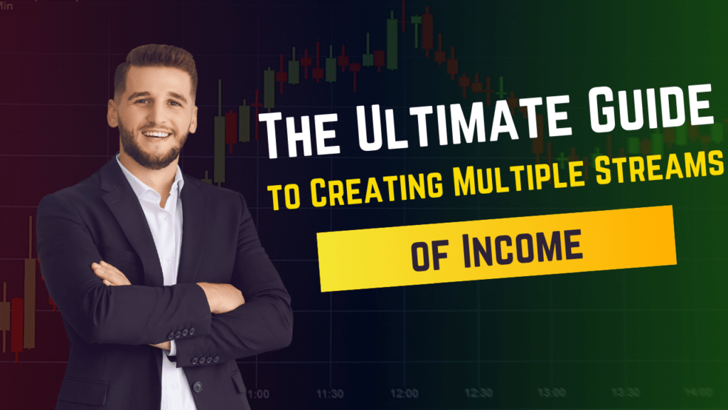 Guide to Creating Multiple Streams of Income